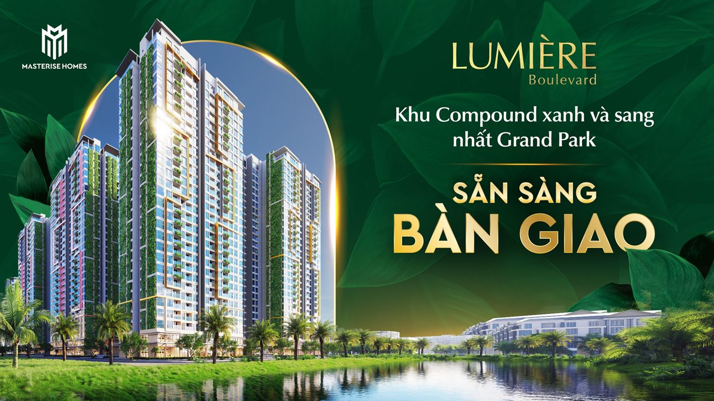 Bàn giao nhà Lumiere Boulevard quận 9 TP. Thủ Đức